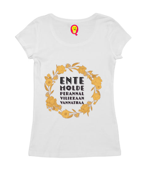Ente Molde Perannal Vilikkaan Vannathaa Malayalam Kerala Womens Tshirts